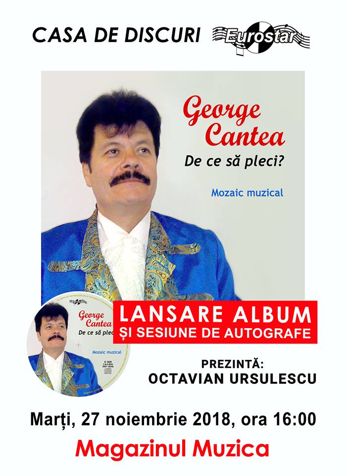 “DE CE SĂ PLECI”, MOZAIC MUZICAL GEORGE CANTEA, Lansarea va avea loc la Magazinul Muzica din  București, pe data de 27 noiembrie!